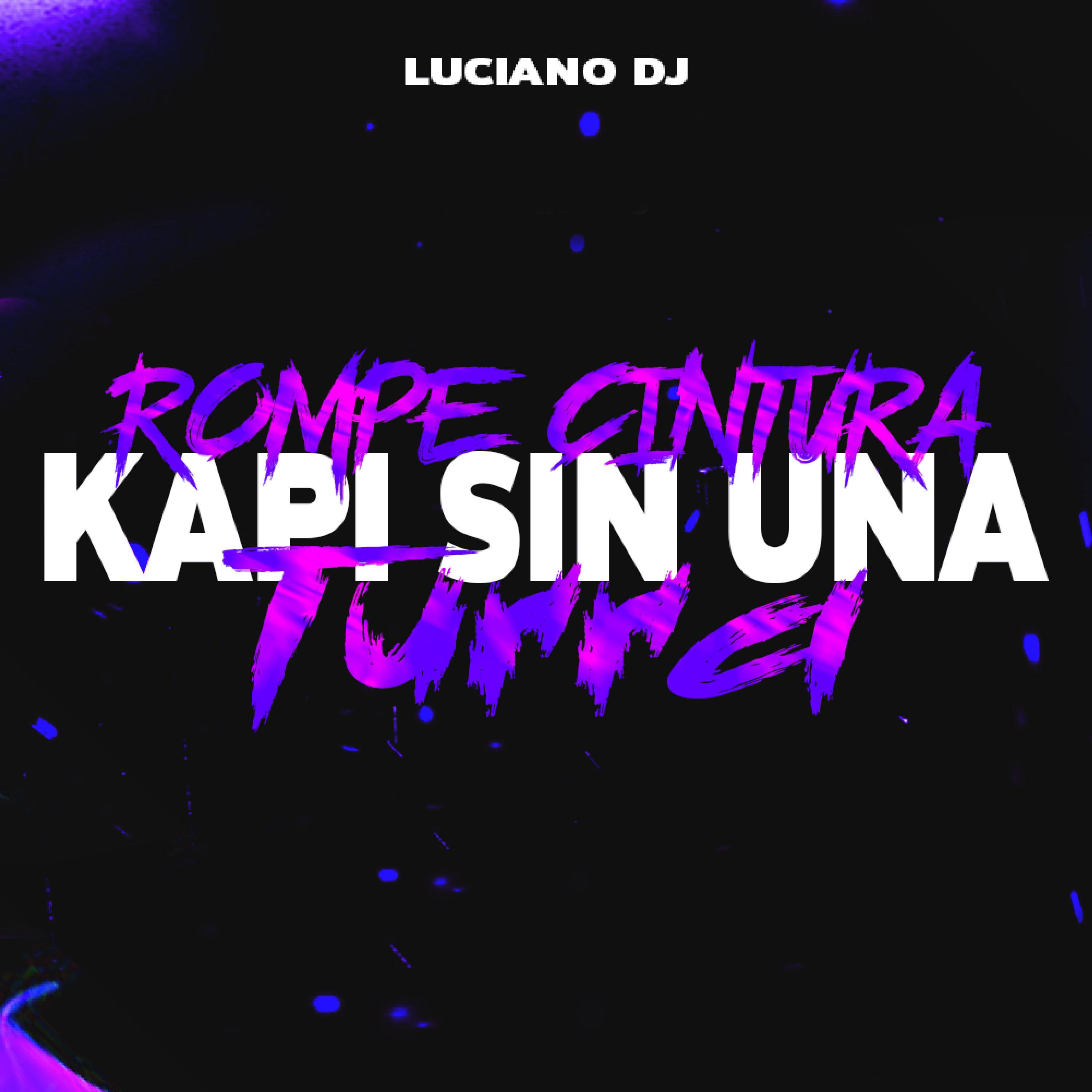 Rompe Cintura + Kapi Sin una Turra