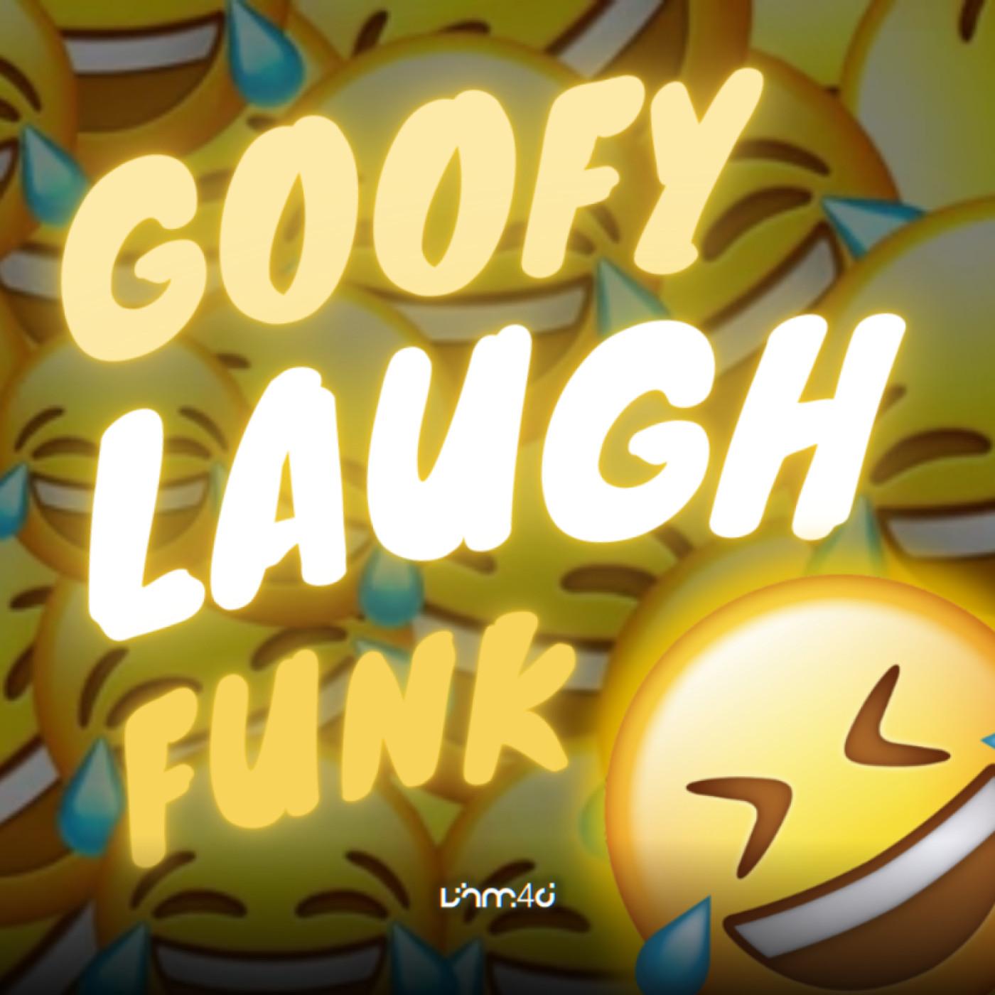 GOOFY LAUGH FUNK_VHM4D_GOOFY LAUGH FUNK | 在线播放_GOOFY LAUGH FUNK歌词_GOOFY LAUGH FUNK下载 | 网易云音乐