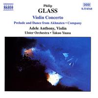 GLASS, P.: Violin Concerto / Company / Prelude from Akhnaten