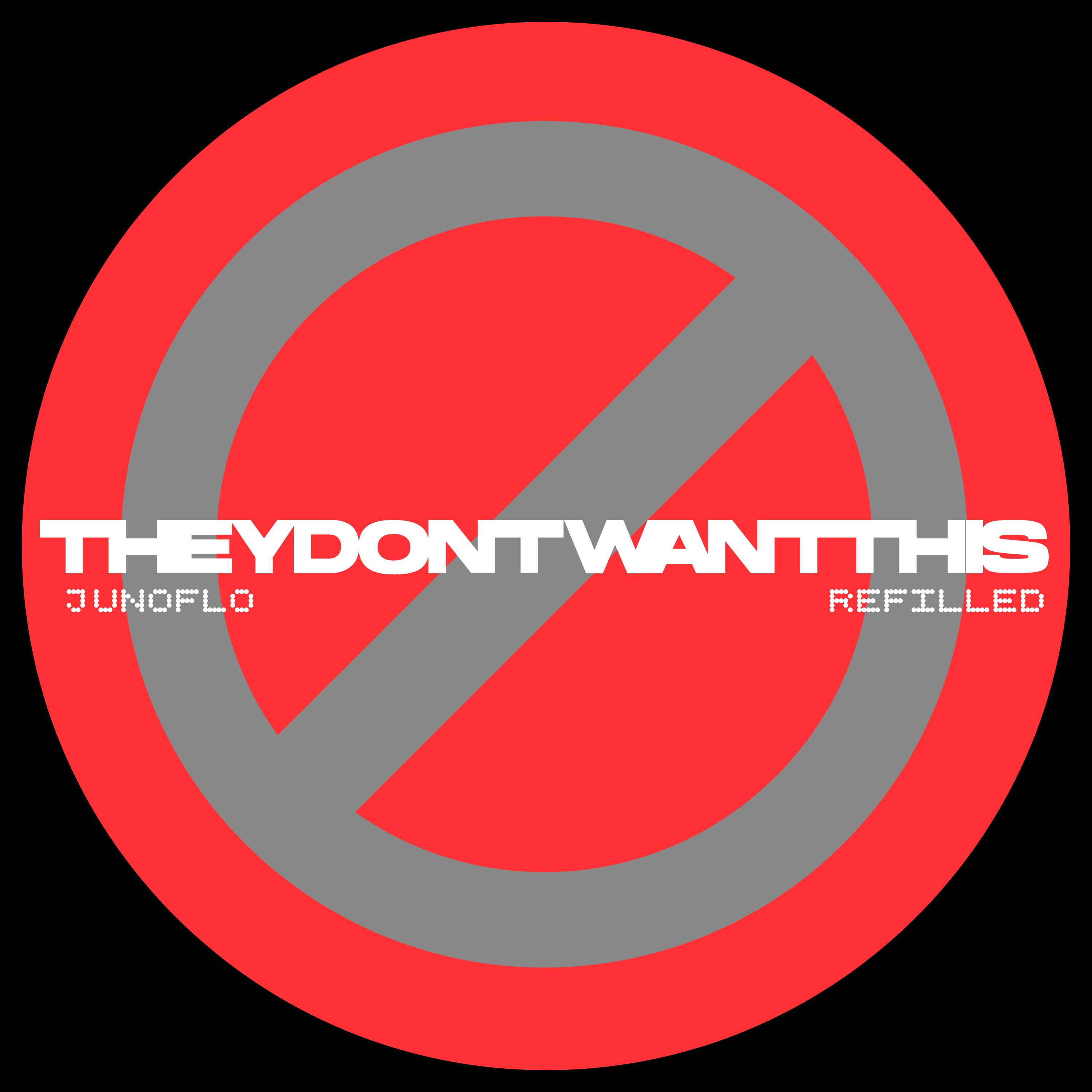 They Don't Want This