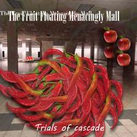 The Fruit Floating Menacingly Mall