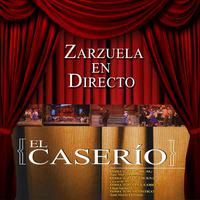 Zarzuela en Directo: El Caserío