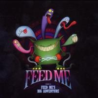 Feed Me's Big Adventure