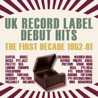 Uk Record Label Debut Hits - The First Decade 1952-61