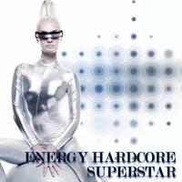 Energy Hardcore Superstar