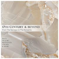 17th Century & Beyond - From Baroque to Romantic