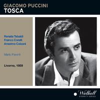 PUCCINI, G.: Tosca [Opera] (Tebaldi, Corelli, Colzani, Chorus and Orchestra del Teatro La Gran Guardia, Livorno, Parenti) (1959)