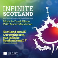 Infinite Scotland (Exploring Natural & Cultural Connections)