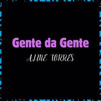 Gente da Gente - Aline Torres