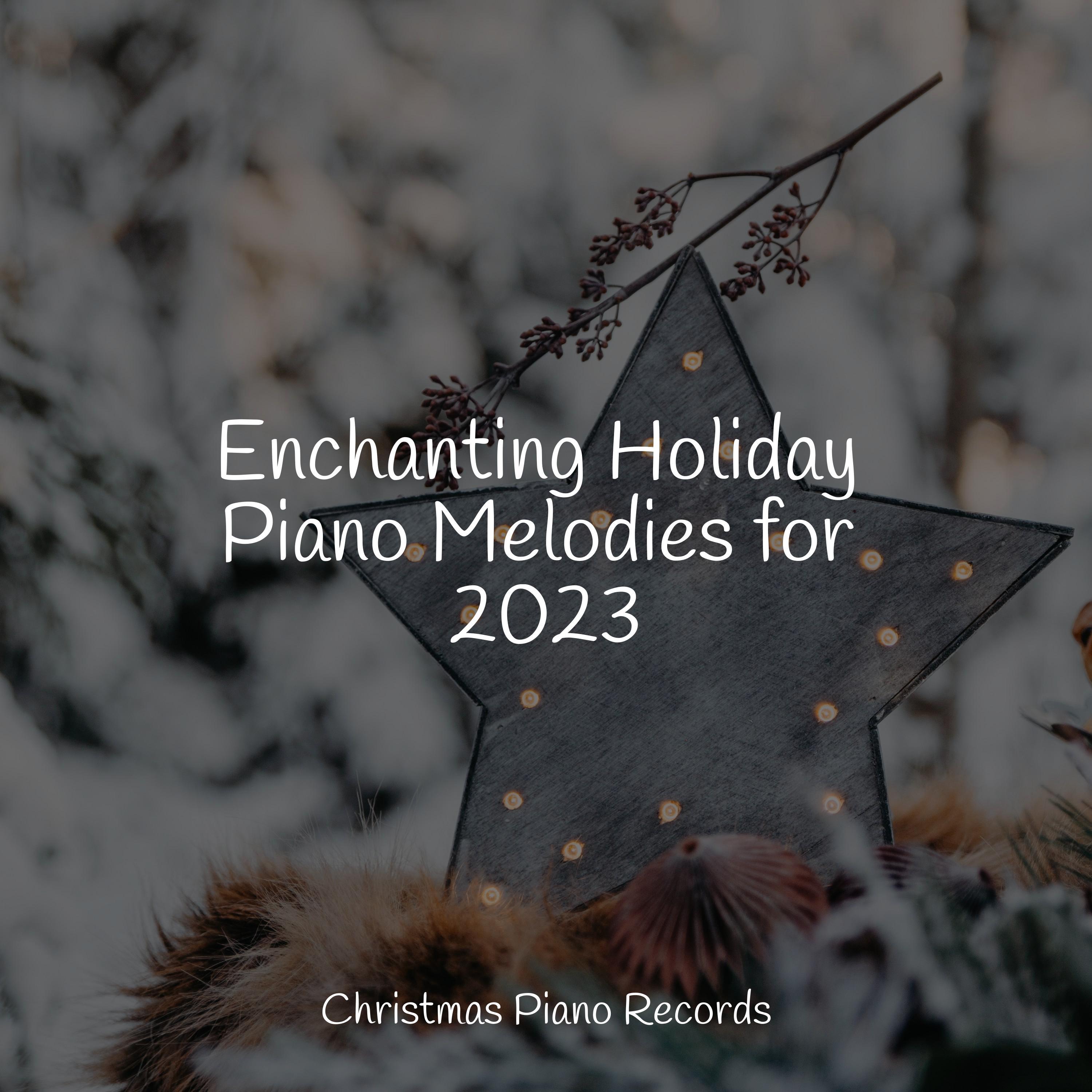 Enchanting Holiday Piano Melodies for 2023 - Piano Suave Relajante - 专辑 - 网易云音乐