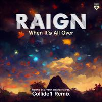 When It’s All Over (Ralphie B & Frank Waanders present Collide1 Remix)