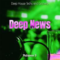 Deep News, Vol. 3 - Deep House Techs and Grooves