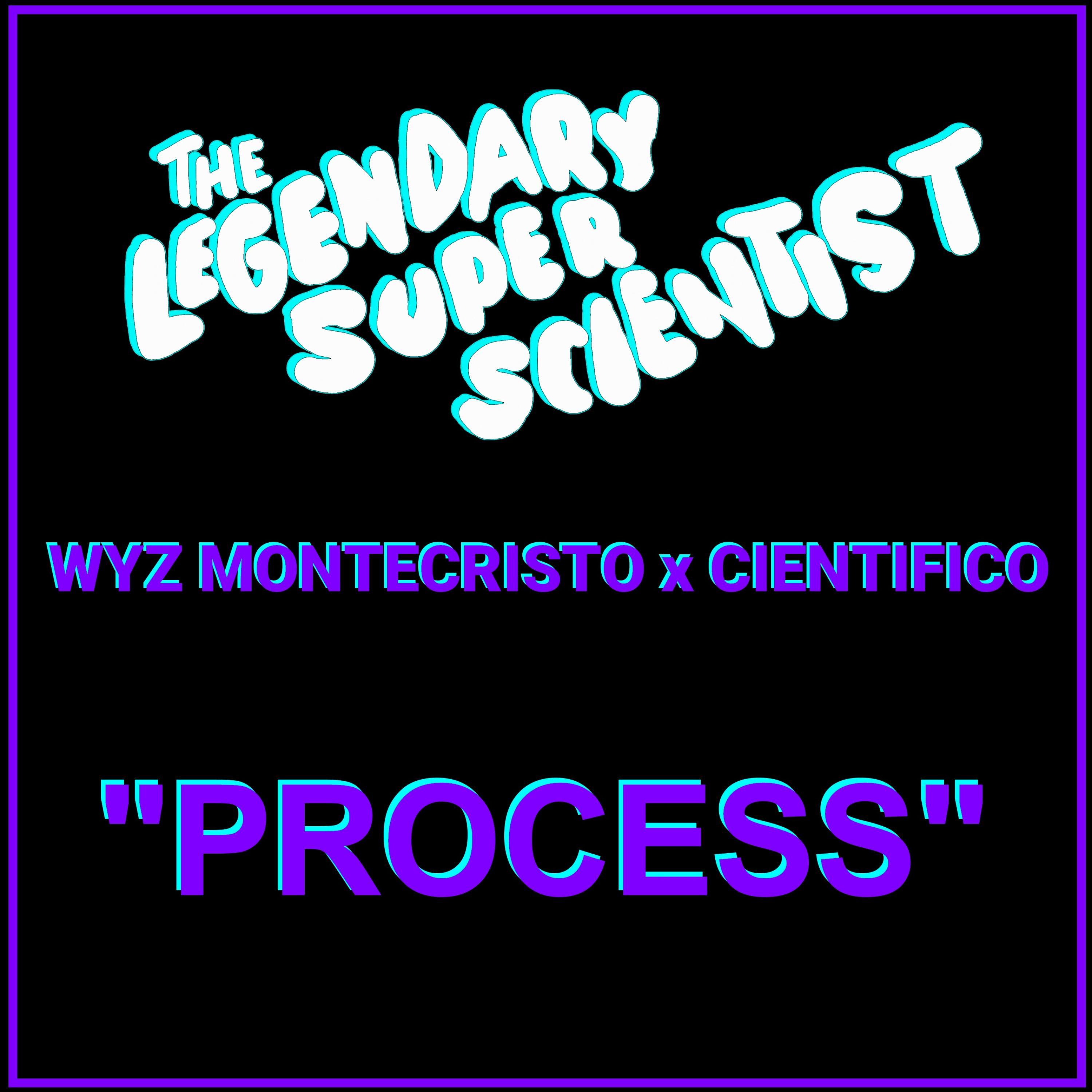Process (feat. Wyz montecristo)