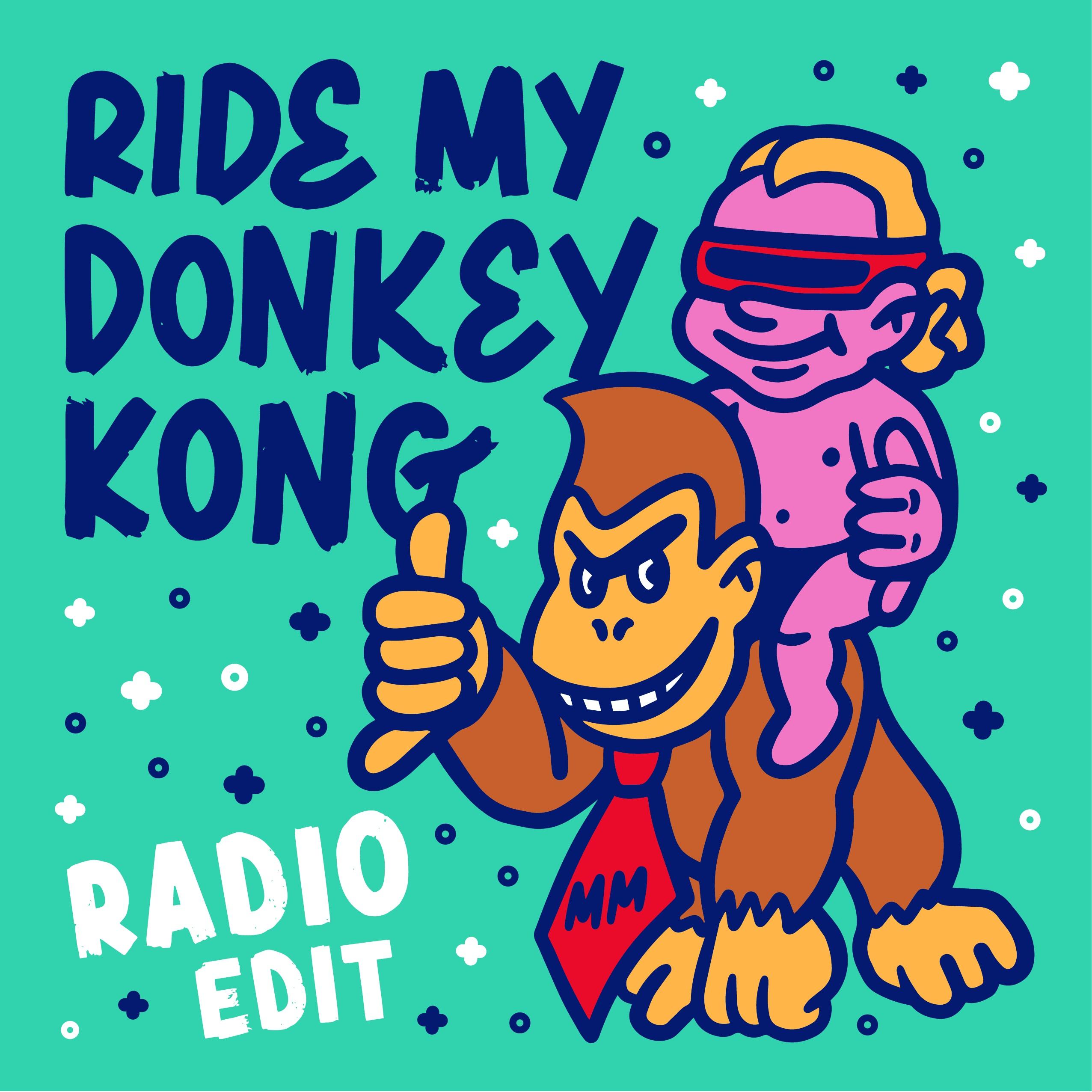 Ride My Donkey Kong (Radio Edit)