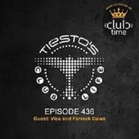 Tiesto`s Club Life 436 (Guest Vice and Ferreck Dawn)