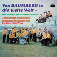 Von Baumberg in die weite Welt - Eine musikalische Weltreise mit dem Akkordeon-Orchester Monheim-Baumberg 1963