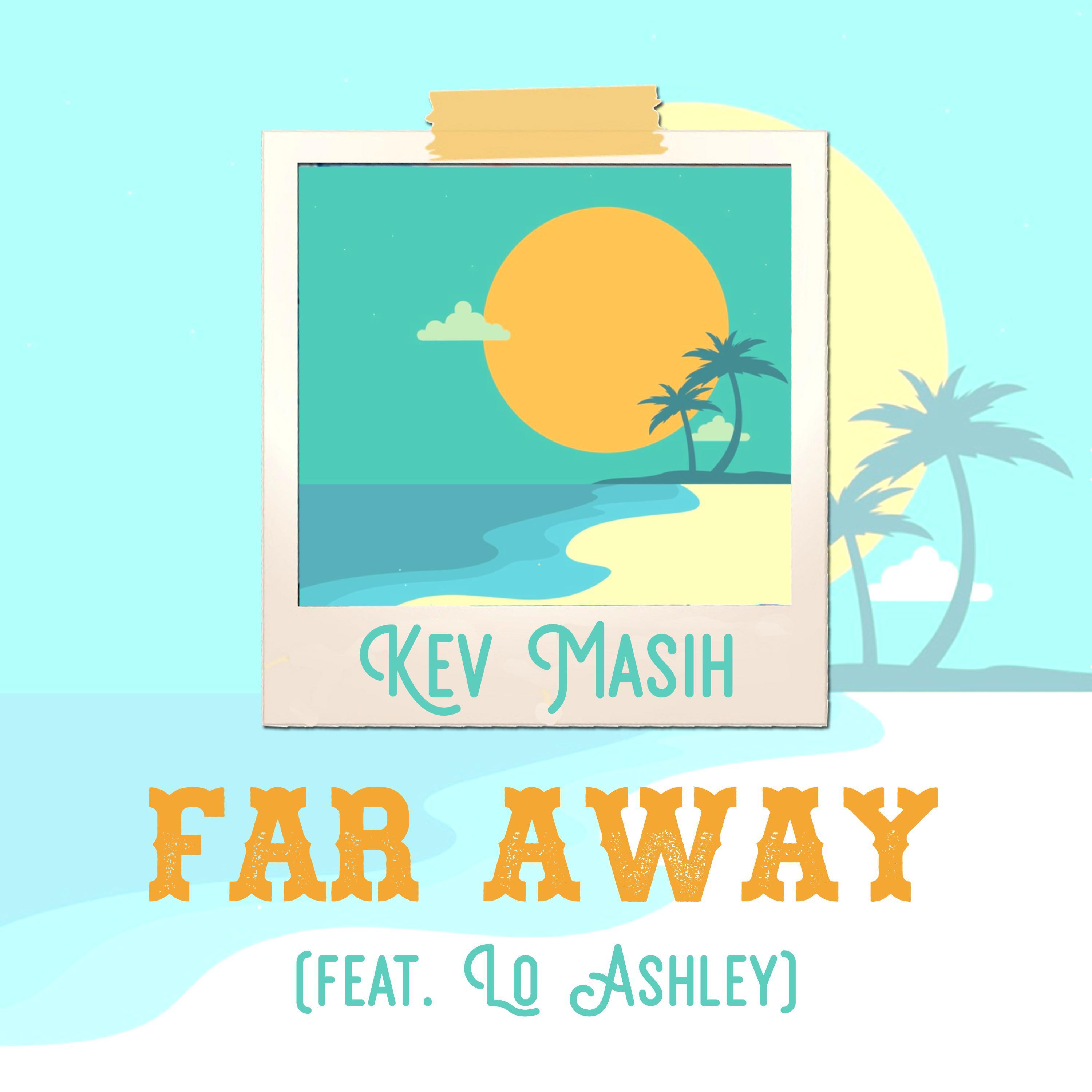 Far Away (feat. Lo Ashley)