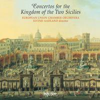 Concertos for the Kingdom of the Two Sicilies: Scarlatti, Pergolesi, Porpora & Durante