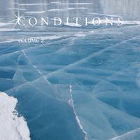 Conditions, Vol. 2