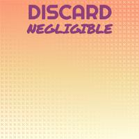 Discard Negligible