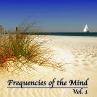 Frequencies of the Mind, Vol. 1 (Tracks and Sounds for a Peaceful Time)