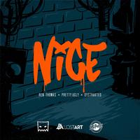 Nice (feat. Ren Thomas & Dystrakted)