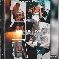 On Like Me (feat. K. Rose)