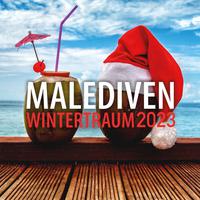 Malediven Wintertraum 2023