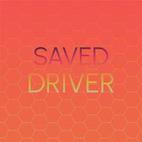 Saved Driver