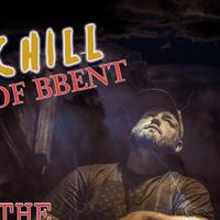 Chill of Bbent