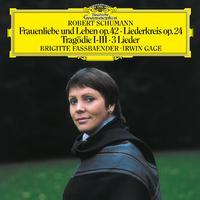 Schumann: Frauenliebe und -leben, Op. 42; Tragödie, Op. 64, No. 3; Liederkreis, Op.24; 4 Gesänge, Op.142