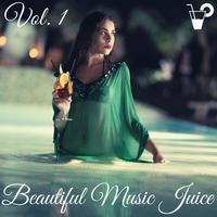 Beautiful Music Juice Vol. 1