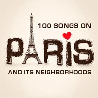 100 Songs on Paris and Its Neighborhoods