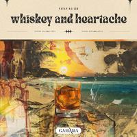 Whiskey And Heartache