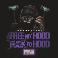 #FreeMyHood****YoHood: Bounce Out Edition