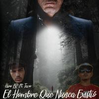 El hombre que nunca existió (feat. Tavo)