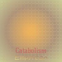 Catabolism Empyrean