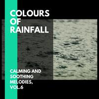 Colours of Rainfall - Calming and Soothing Melodies, Vol.6