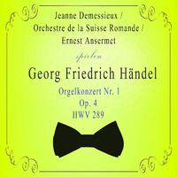 Jeanne Demessieux / Orchestre de la Suisse Romande / Ernest Ansermet spielen: Georg Friedrich Händel: Orgelkonzert Nr. 1, Op. 4, HWV 289