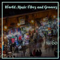 World Music Vibez and Grooves, Vol. 60