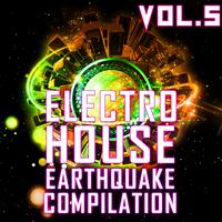 Electro House Earthquake, Vol. 5