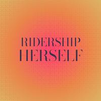 Ridership Herself