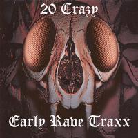 20 Crazy Early Rave Traxx