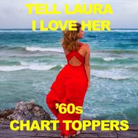 Tell Laura I Love Her: '60s Chart Toppers