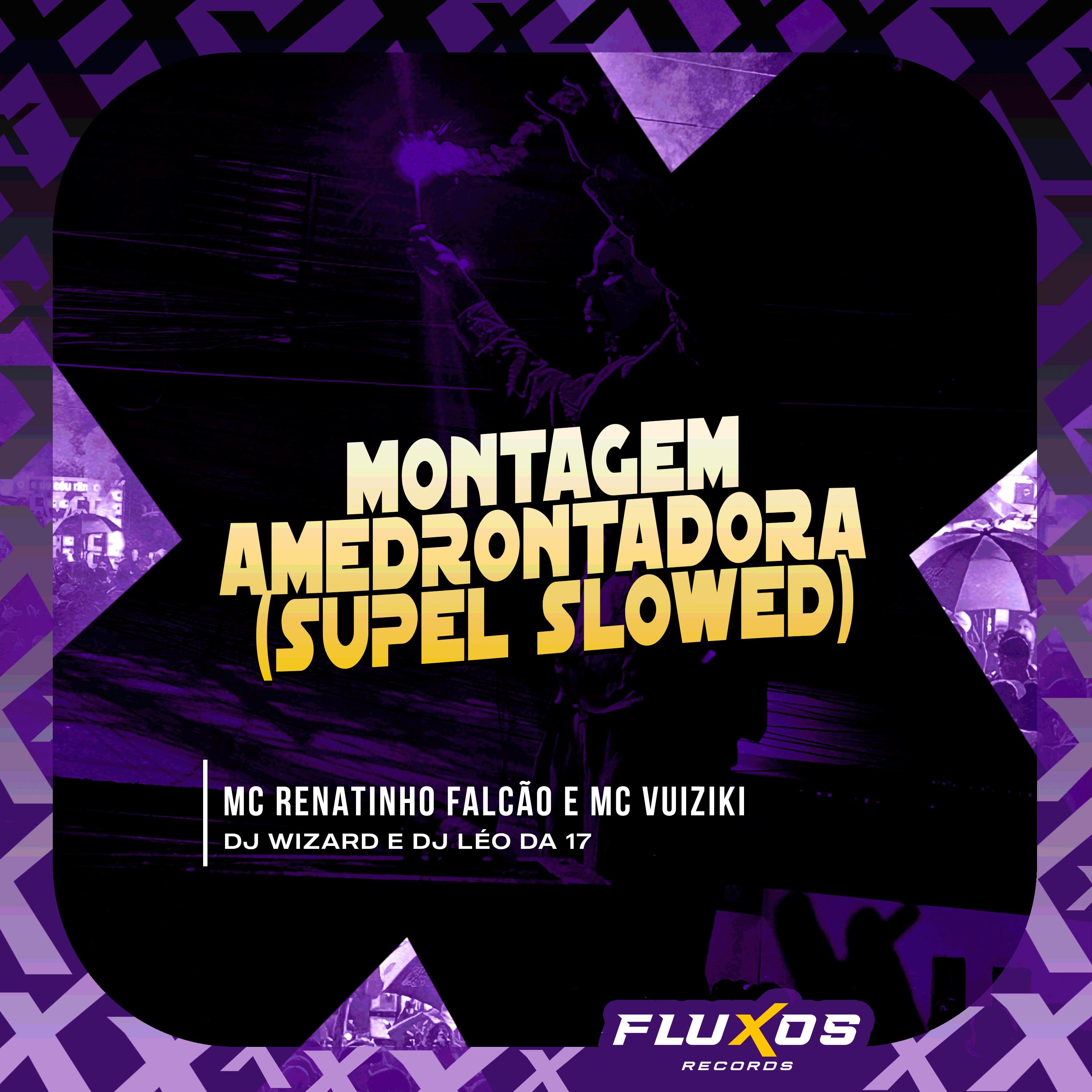 Montagem Amedrontadora (Super Slowed)