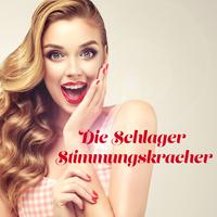 Die Schlager Stimmungskracher