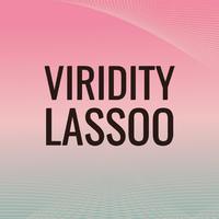 Viridity Lassoo