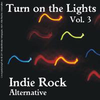 Turn on the Lights - Indie Rock; Alternative, Vol. 3