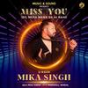 Mika Singh - Miss You (Dil Meri Mann Da Hi Nahi)