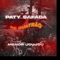 PATY SAFADA x DE QUATRÃO